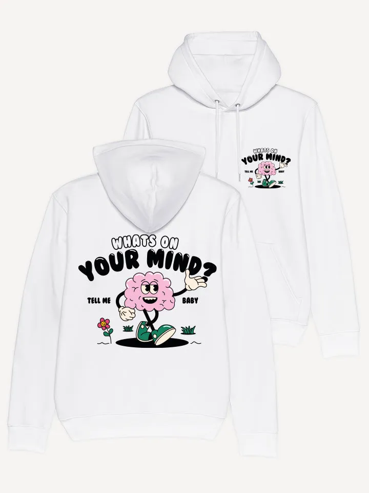Whats On Your Mind Hoodie